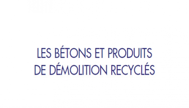 Guide d'utilisation des bétons et produits de démolition recyclés