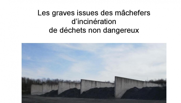 Utilisation des matériaux alternatifs - Les graves issues des mâchefers d'incinération de déchets non dangereux (Bourgogne)